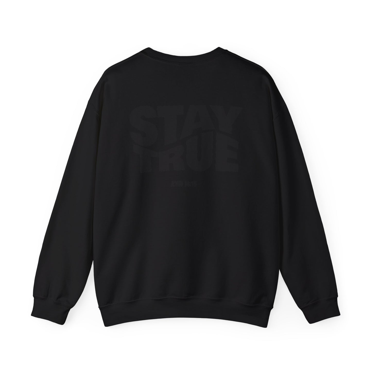 "Stay True" Jonh 14:15 Crewneck