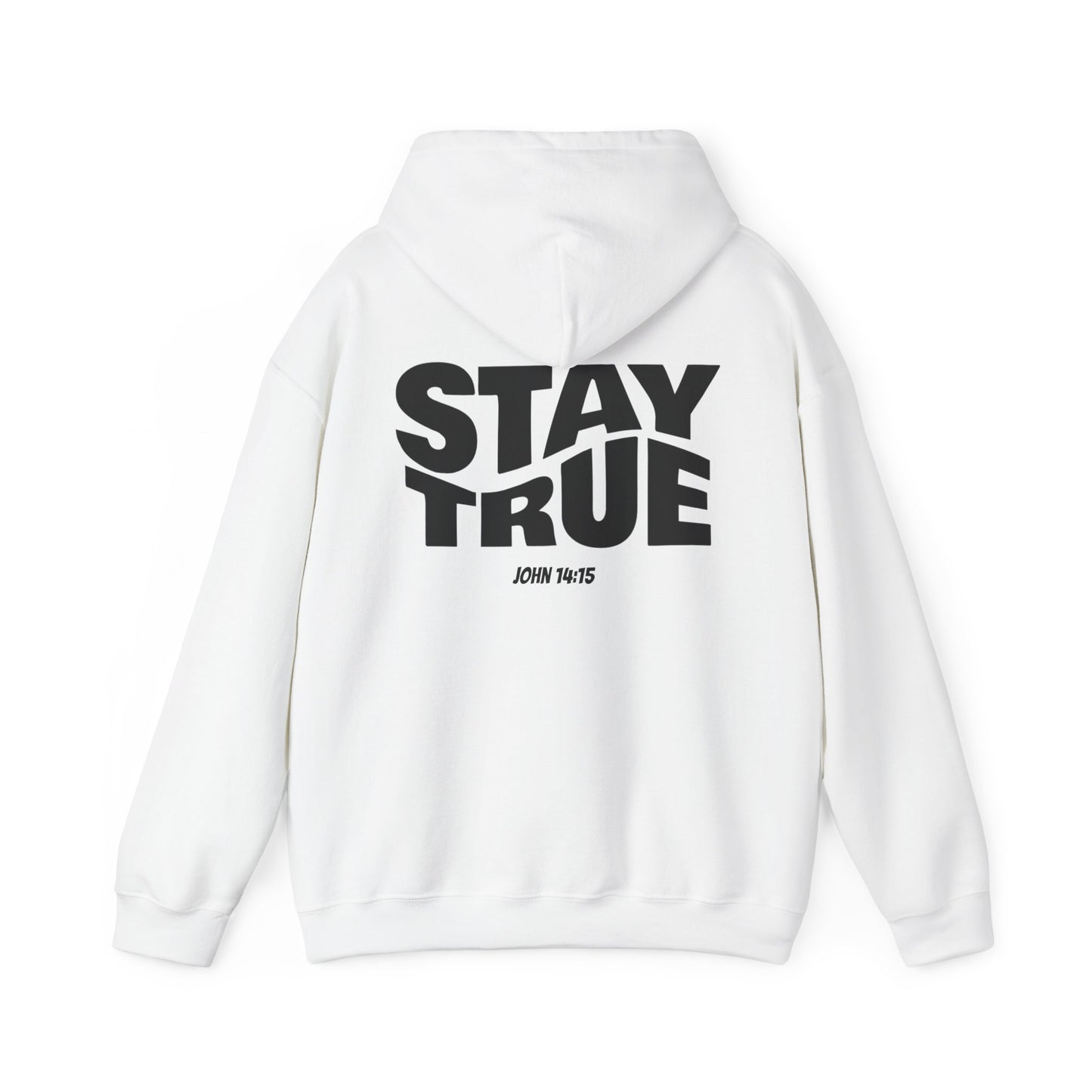 "Stay True" John 14:15 Hoodie