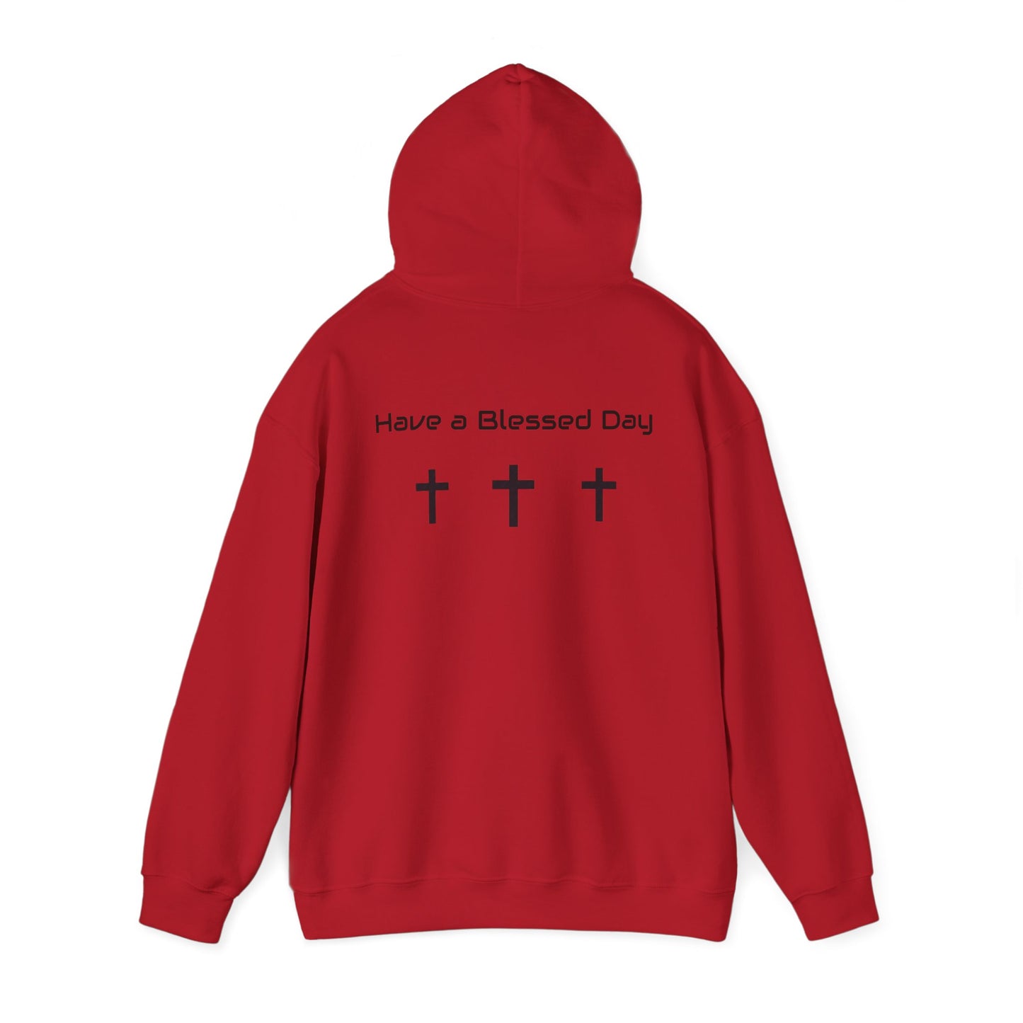 "Have a Blessed Day" Hoodie