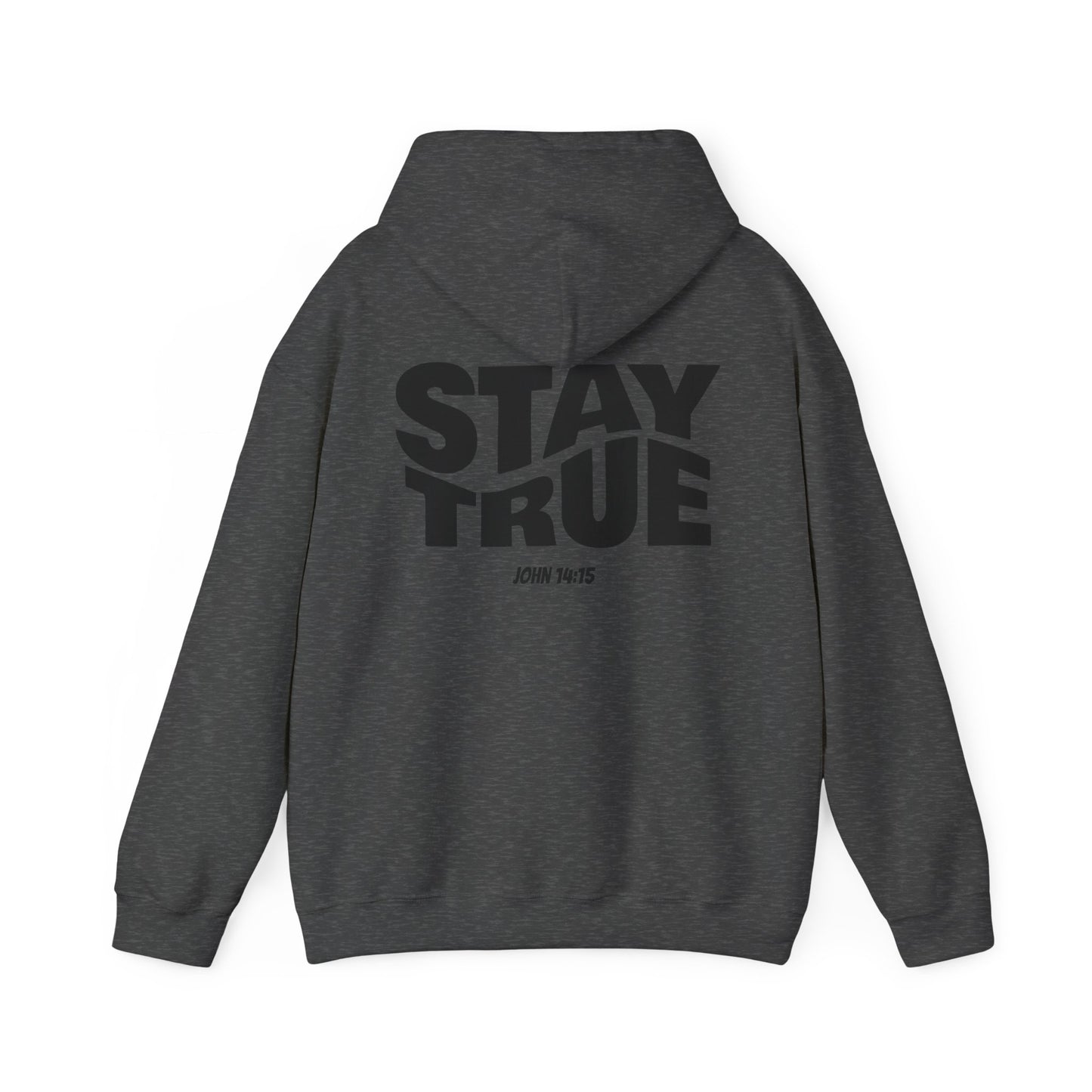 "Stay True" John 14:15 Hoodie