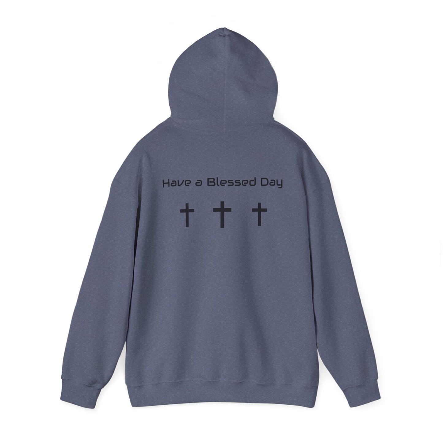 "Have a Blessed Day" Hoodie