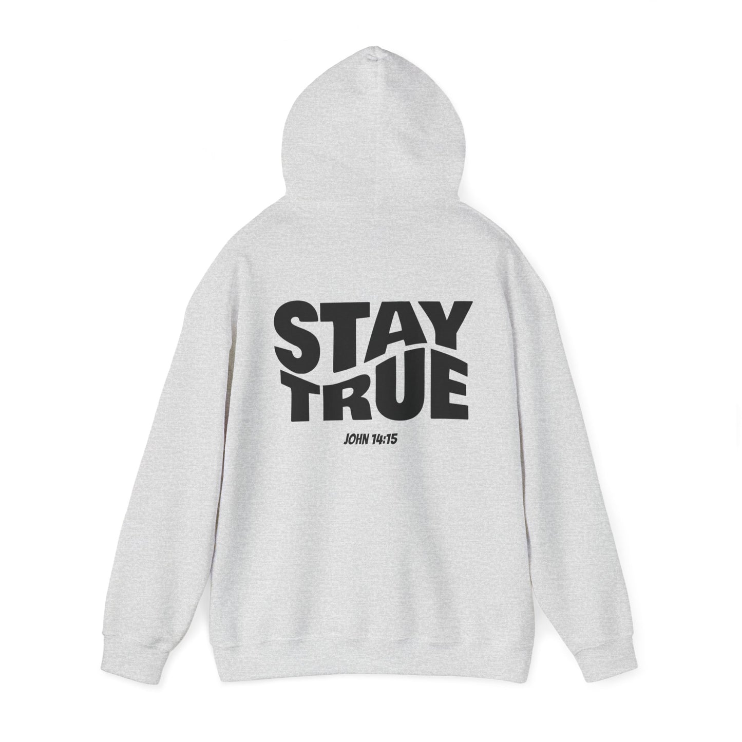 "Stay True" John 14:15 Hoodie