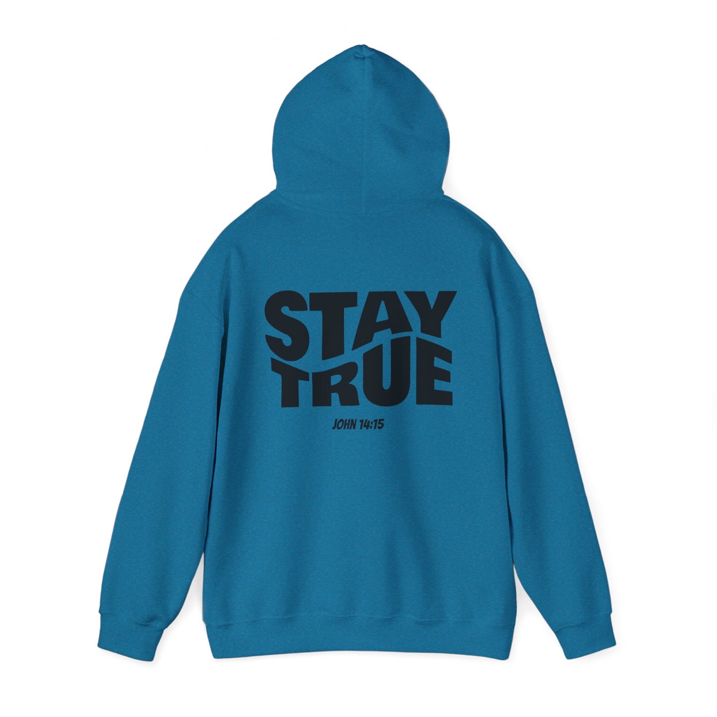 "Stay True" John 14:15 Hoodie