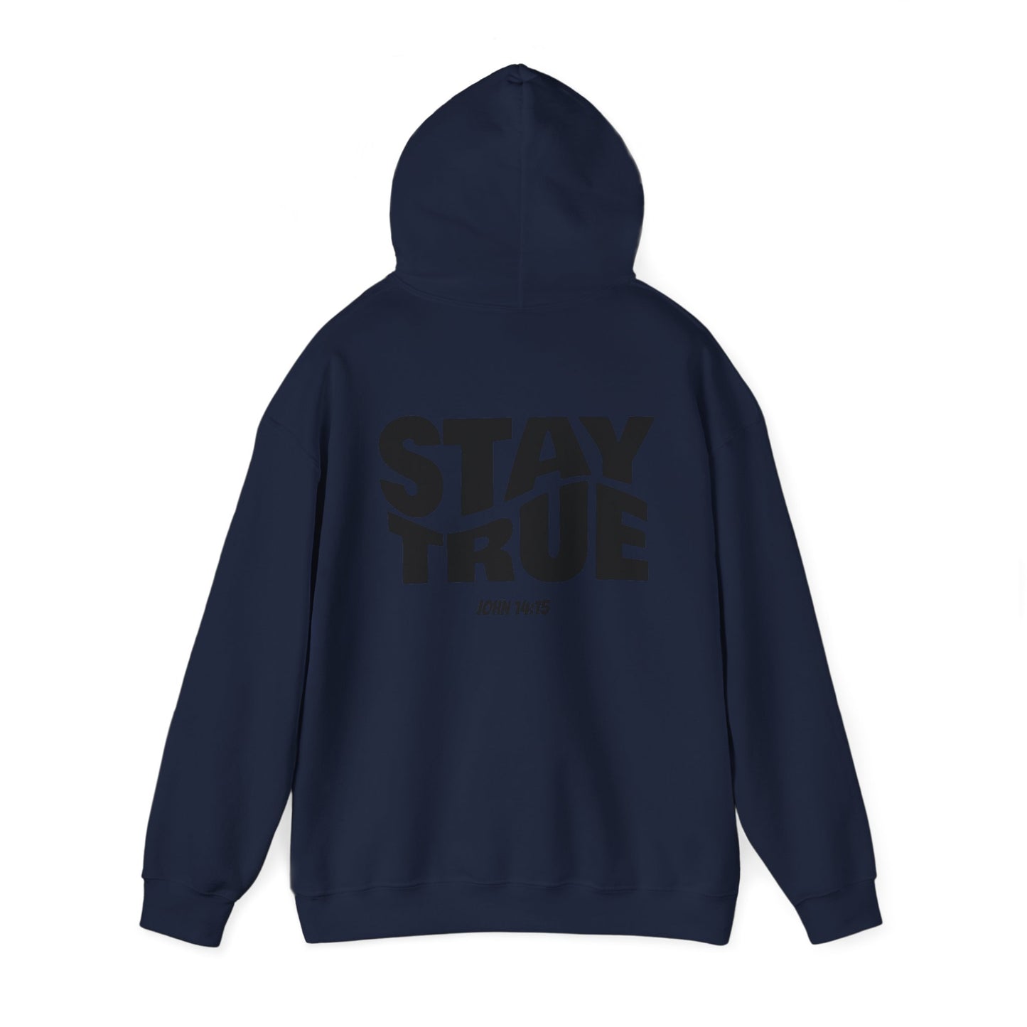 "Stay True" John 14:15 Hoodie