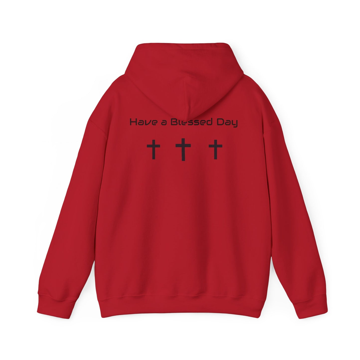 "Have a Blessed Day" Hoodie