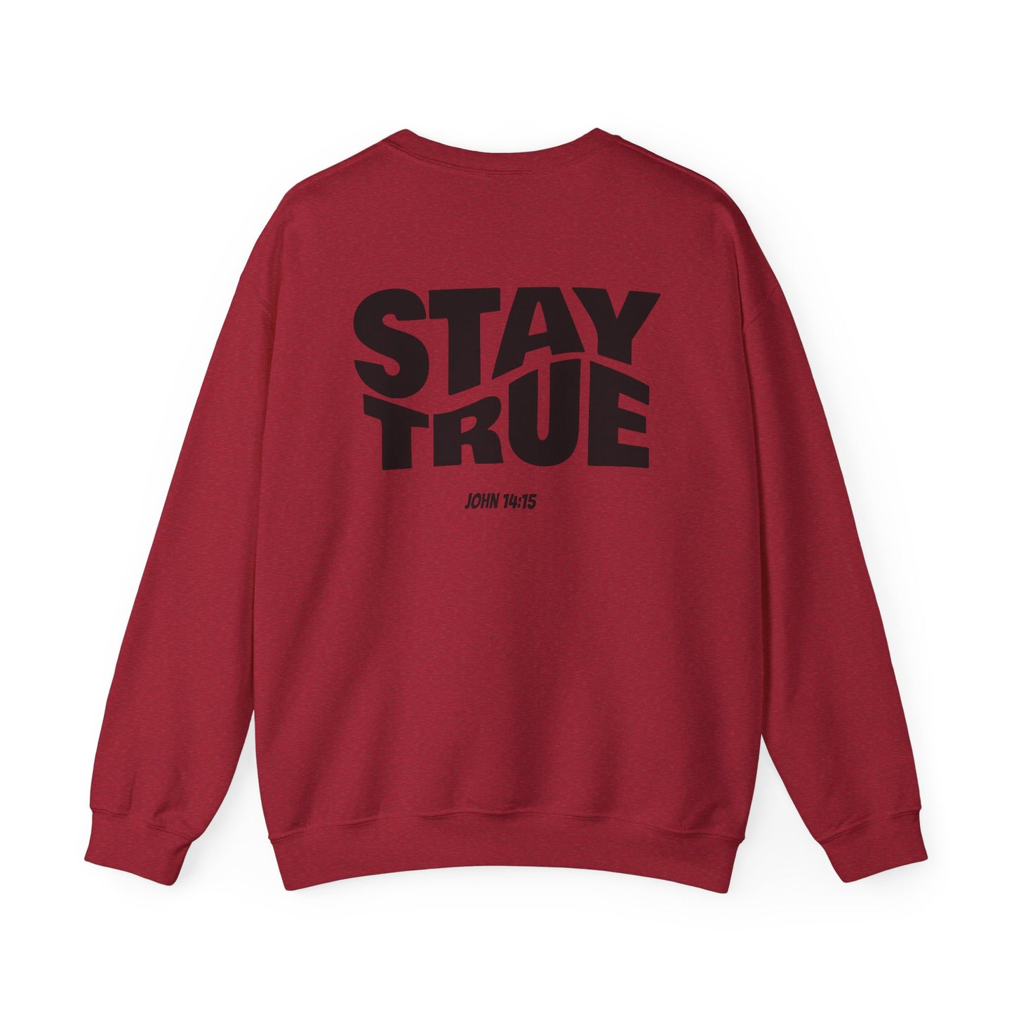 "Stay True" Jonh 14:15 Crewneck