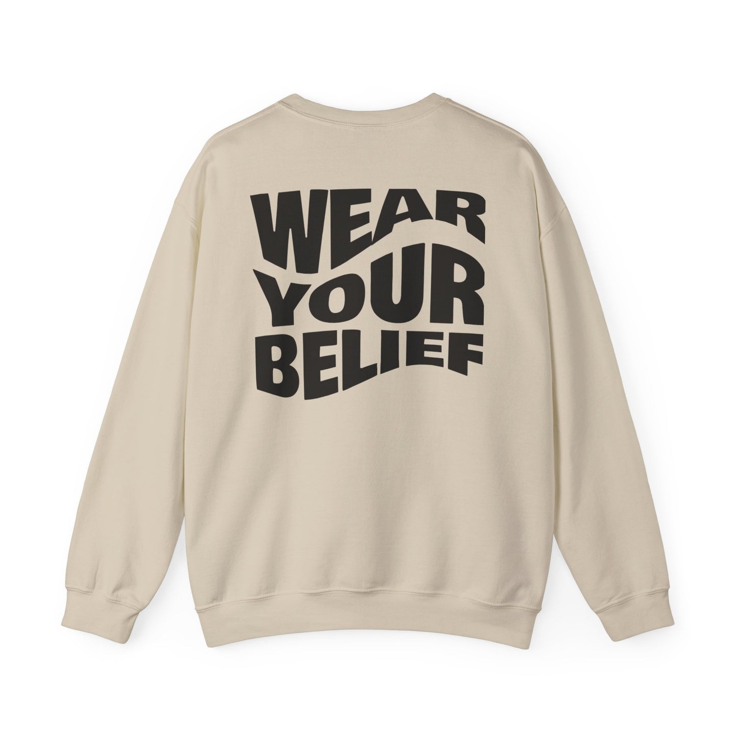 "Wear Your Belief" Crewneck