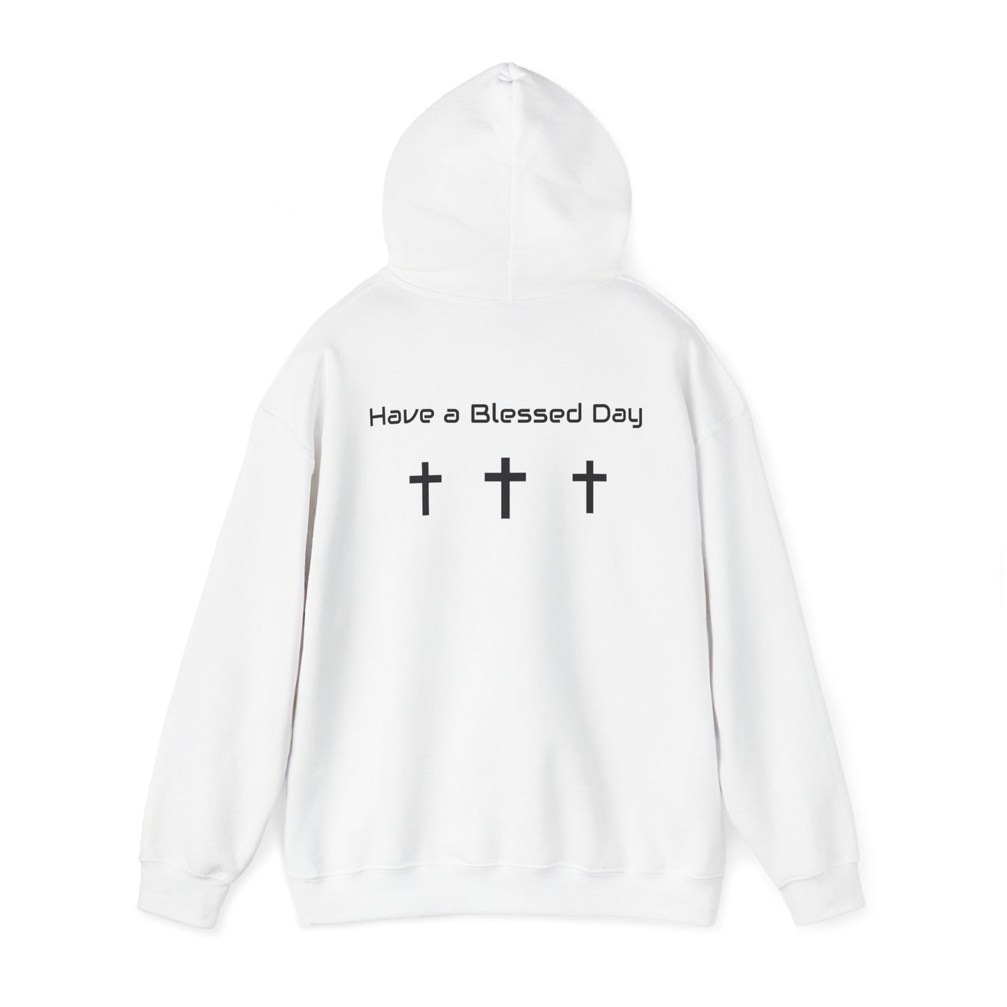 "Have a Blessed Day" Hoodie