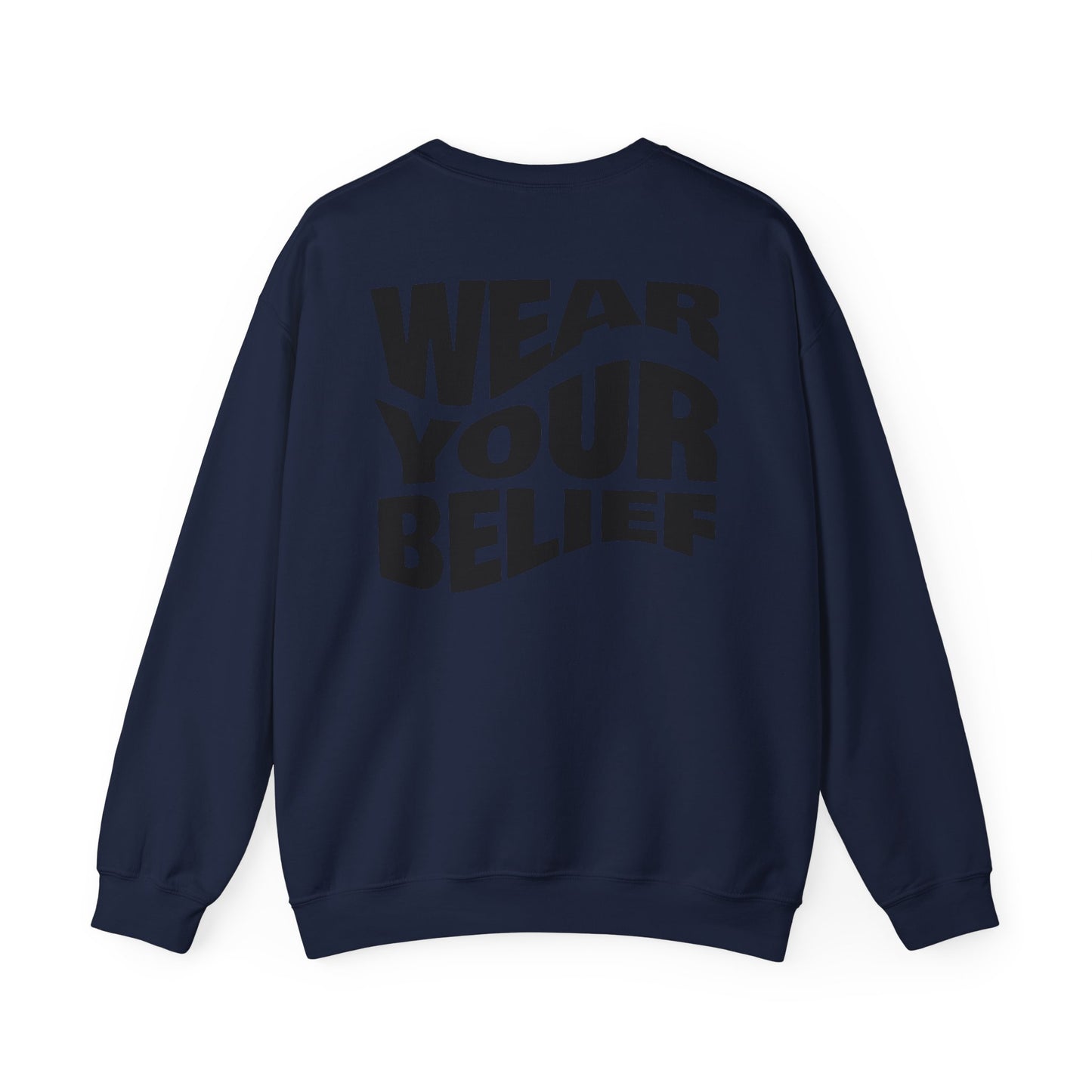 "Wear Your Belief" Crewneck