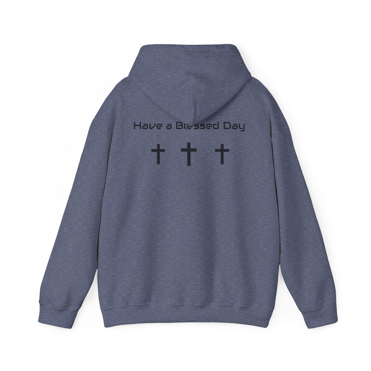 "Have a Blessed Day" Hoodie