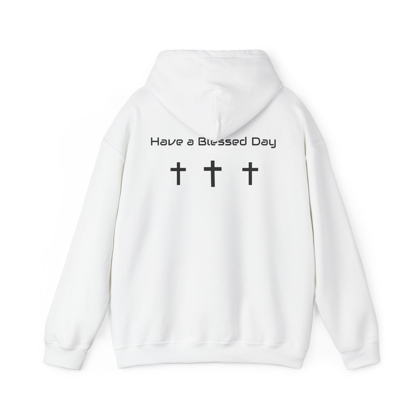 "Have a Blessed Day" Hoodie