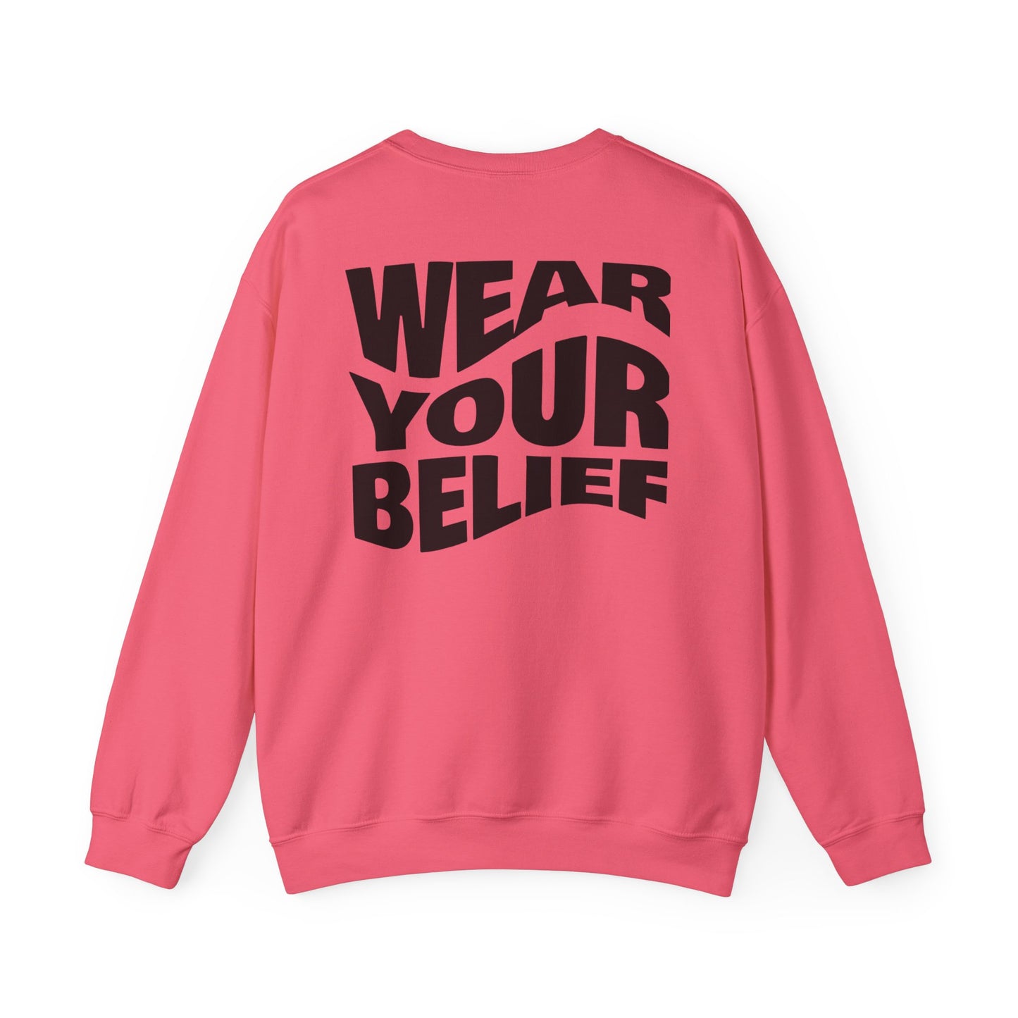 "Wear Your Belief" Crewneck