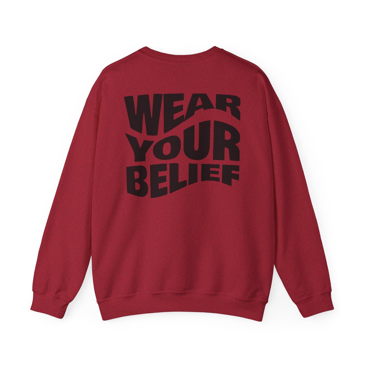 "Wear Your Belief" Crewneck