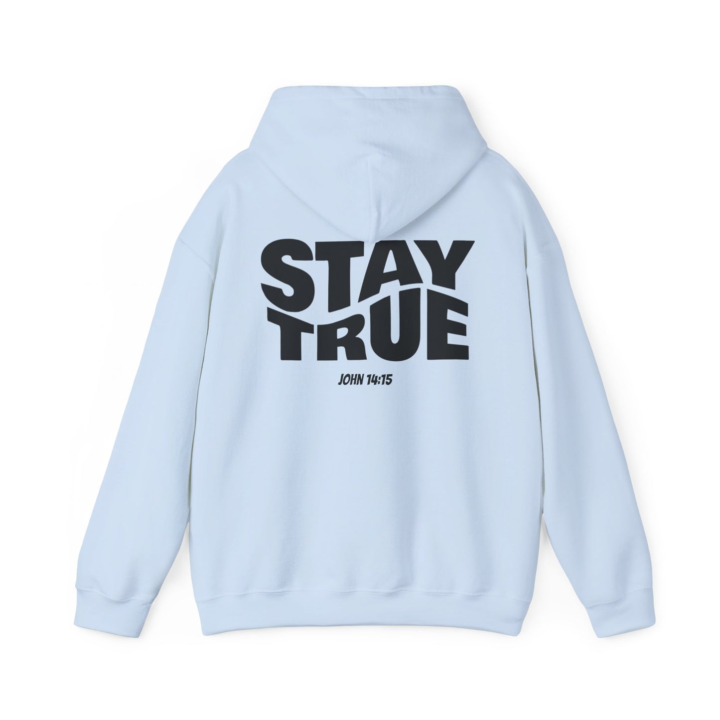 "Stay True" John 14:15 Hoodie