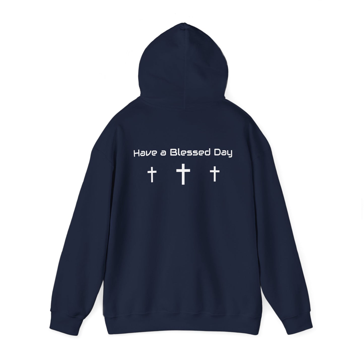 "Have a Blessed Day" Hoodie