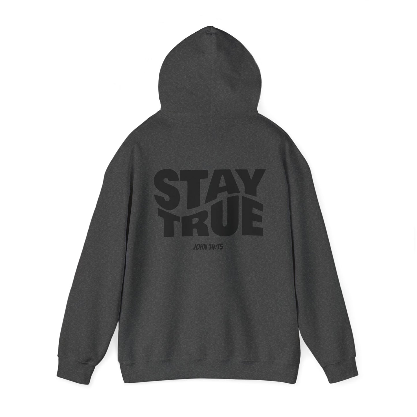 "Stay True" John 14:15 Hoodie