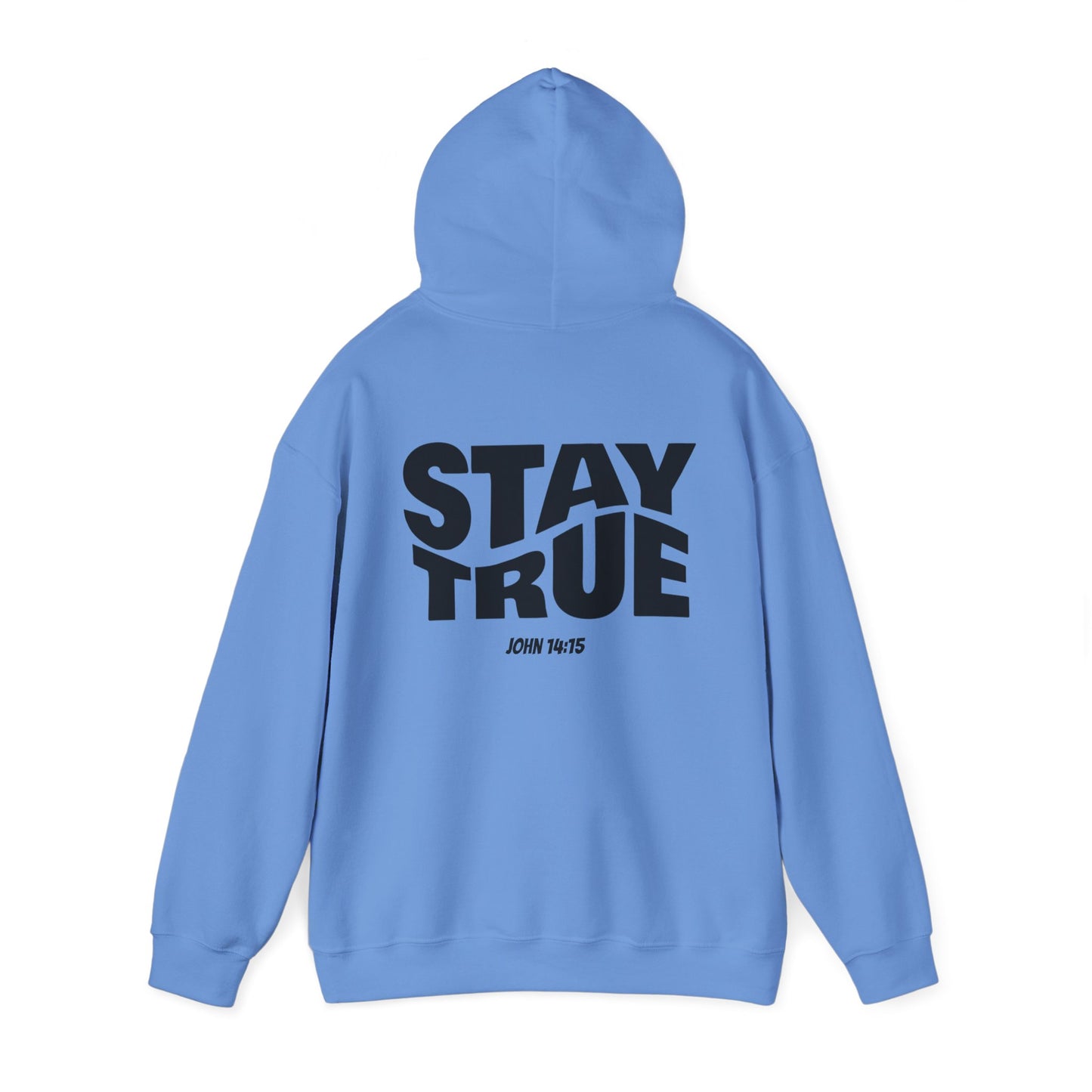 "Stay True" John 14:15 Hoodie