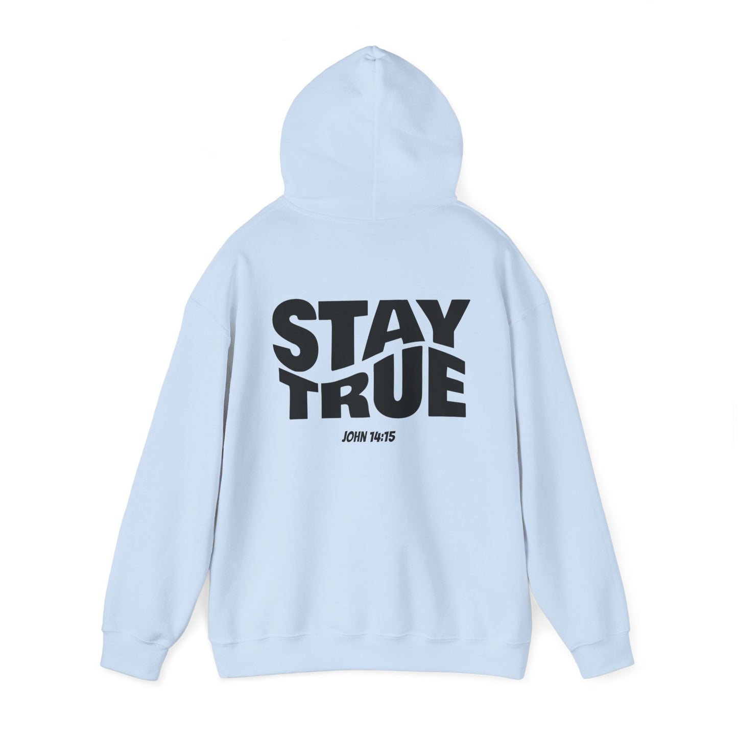 "Stay True" John 14:15 Hoodie